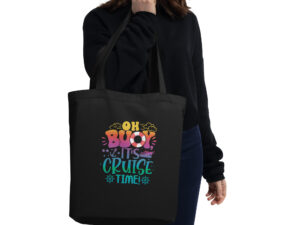 Oh Buoy It's Cruise Time Eco Tote Bag