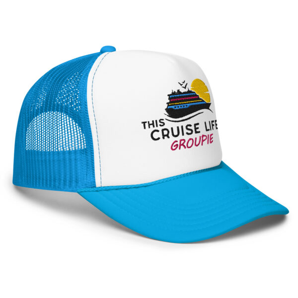 This Cruise Life Groupie Foam trucker hat - Image 4