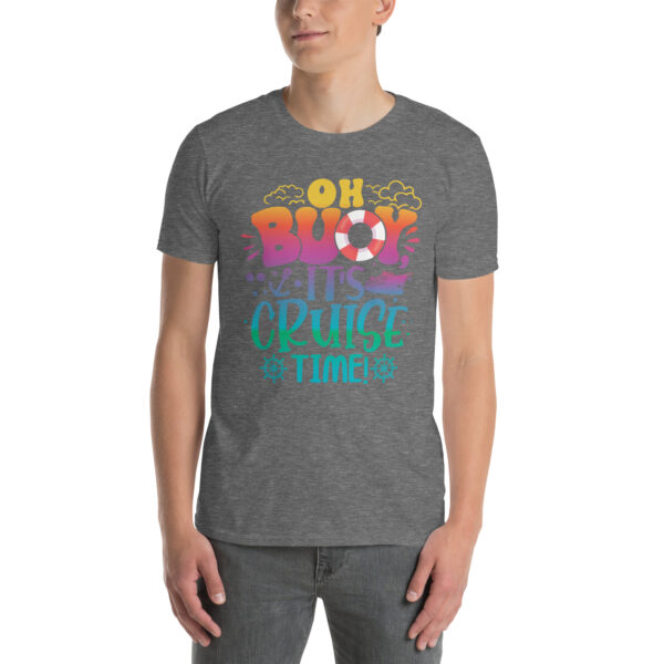 Short-Sleeve Unisex T-Shirt - Oh Buoy! - Image 31